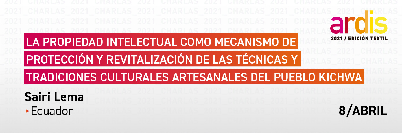 La Propiedad Intelectual como mecanismo de protección y revitalización de las técnicas y tradiciones culturales artesanales del Pueblo Kichwa
